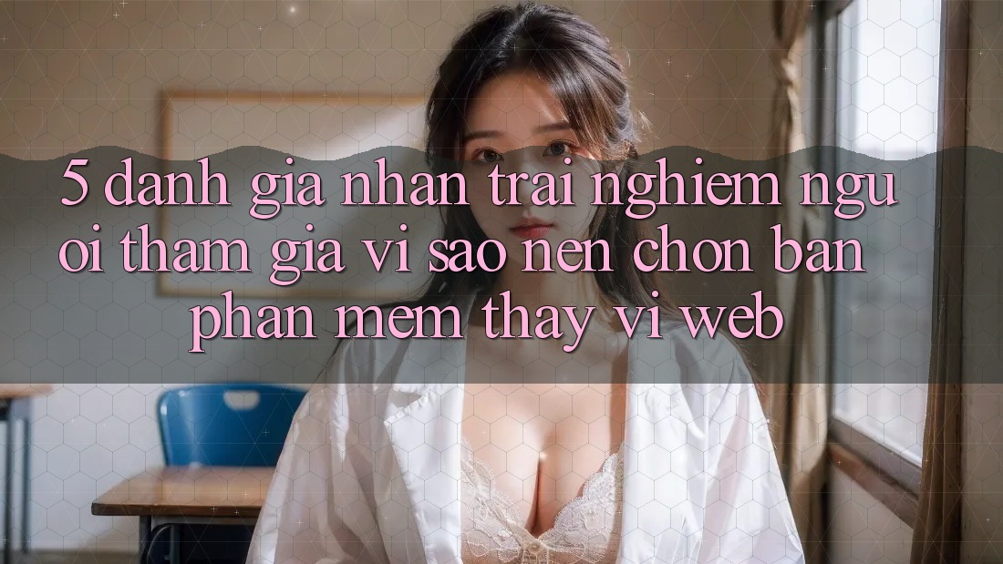 5. Đánh Giá Nhận trải nghiệm Người tham gia: Vì Sao Nên Chọn Bản Phần mềm Thay Vì Web?
