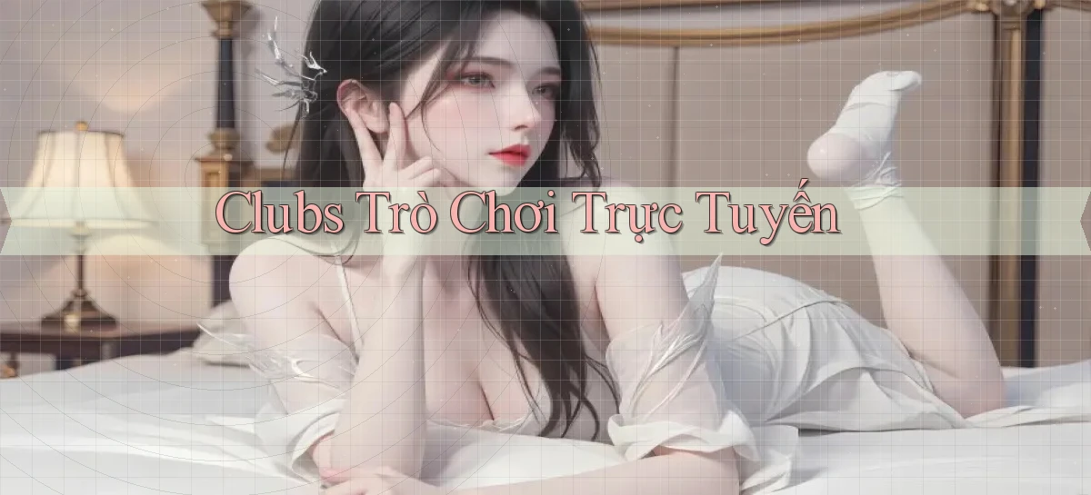 Clubs Trò chơi trực tuyến