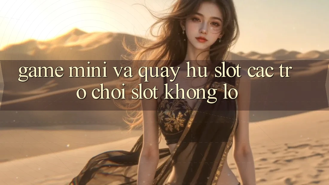 Game Mini Và Quay Hũ (Slot Các trò chơi) Slot Khổng lồ
