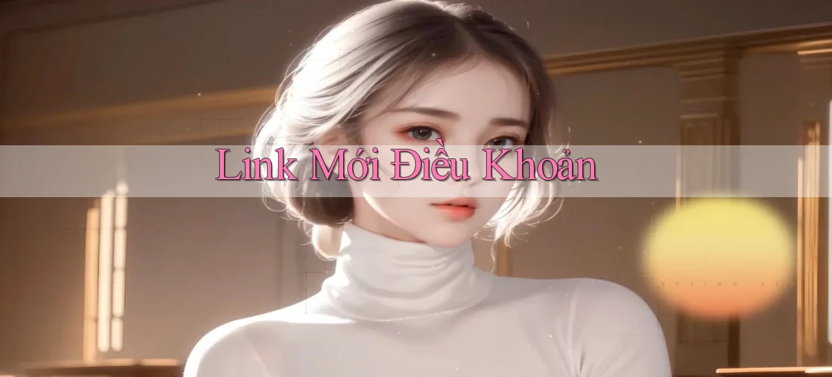 link mới Điều khoản