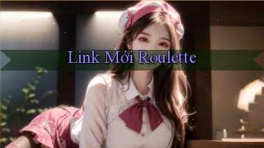 link mới Roulette