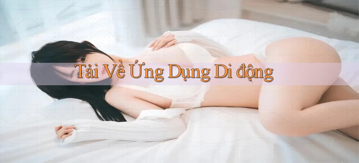 Tải về Ứng dụng di động