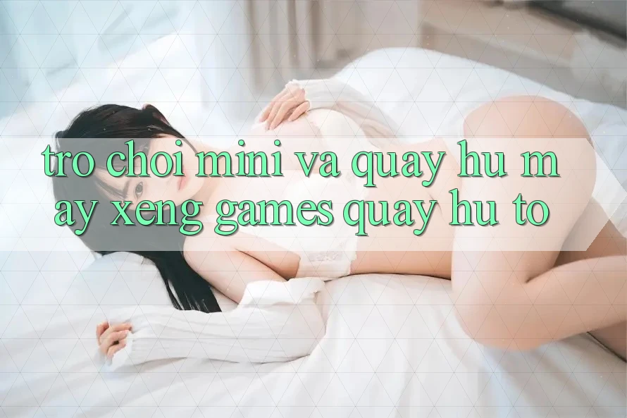 Trò chơi Mini Và Quay Hũ (Máy xèng Games) Quay hũ To