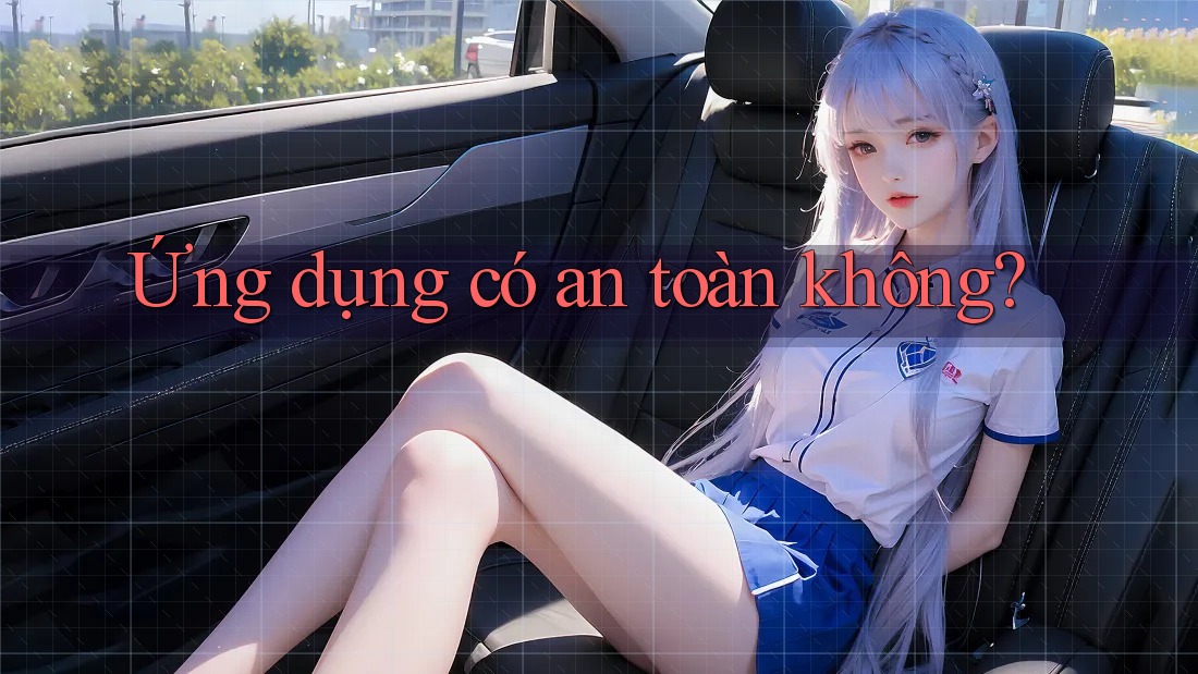 Ứng dụng có an toàn không?