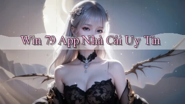 win 79 app nhà cái uy tín